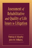 Assessment of Rehabilitative and Quality of Life Issues in Litigation 1574441590 Book Cover