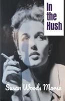 In the Hush 1635349346 Book Cover