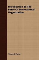 An introduction to the study of international organization, 1287348432 Book Cover