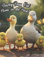 Ducky Day Out: Picnic in the Park! B0CKYFTD86 Book Cover