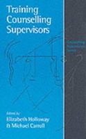 Training Counselling Supervisors: Strategies, Methods and Techniques 0761957871 Book Cover