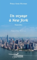 Un voyage à New York: Nouvelles (Harmattan Congo-Brazzaville) (French Edition) 2343091951 Book Cover