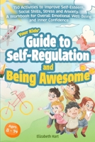 Your Kids' Guide to Self-Regulation and Being Awesome B0F86KD9KG Book Cover