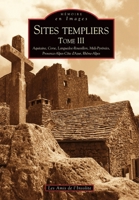 Sites templiers - Tome III (Mémoire En Images) (French Edition) 2813800996 Book Cover