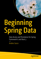 Beginning Spring Data: Data Access and Persistence for Spring Framework 6 and Boot 3 1484287630 Book Cover