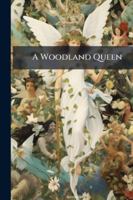 A Woodland Queen 1022913379 Book Cover