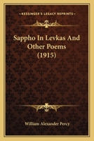 Sappho in Levkas and other Poems 114653034X Book Cover