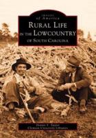 Rural Life in the Lowcountry of South Carolina 0738514381 Book Cover