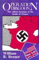 Operation Dragoon: The Allied Invasion of the South of France 0515098051 Book Cover