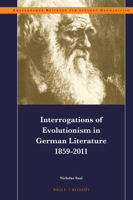 Interrogations of Evolutionism in German Literature 1859-2011 9004427066 Book Cover