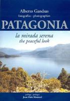 Patagonia - La Mirada Serena 9872283206 Book Cover