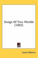 Songs Of Two Worlds 1172155372 Book Cover