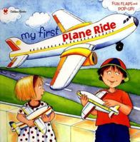 My First Plane Ride (Pop-Up Book) 0307333043 Book Cover