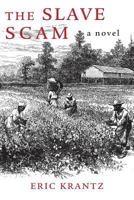 The Slave Scam 1944037705 Book Cover