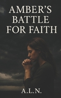 Amber’s Battle for Faith B0F3TPPM8M Book Cover