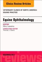 Equine Ophthalmology, an Issue of Veterinary Clinics of North America: Equine Practice 0323553044 Book Cover