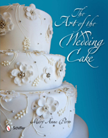 The Art of the Wedding Cake 0764339249 Book Cover
