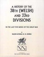 38th (Welsh) and 33rd Divisions in the Last Five Weeks of the Great War 1845742192 Book Cover