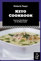 Keto Cookbook: Tasty Low-Carb Recipes for the Whole Family B0BFTWG6FV Book Cover