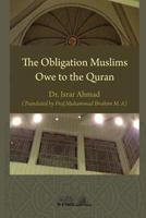 The obligation Muslims owe to the Quran 1984909592 Book Cover