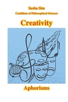 Creativity. Aphorisms (Aphorisms: from love to the toilet) B0GGJ5XJQW Book Cover