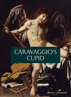 Caravaggio's Victorious Cupid 1917273185 Book Cover