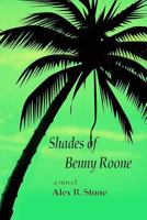 Shades of Benny Roone 1983509434 Book Cover