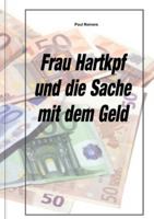 Frau Hartkopf und die Sache mit dem Geld 3695116188 Book Cover