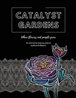 Catalyst Gardens 1735080454 Book Cover