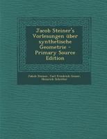 Jacob Steiners Vorlesungen Uber Synthetische Geometrie 1272766969 Book Cover