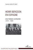 Henri Bergson en Espagne: Une histoire contrariée (1875-1930) (Ouverture Philosophique) (French Edition) 234306668X Book Cover