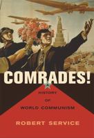 Comrades: A World History of Communism 067402530X Book Cover