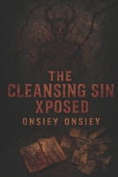 The Cleansing Sin: Xposed B0FD3W9SKJ Book Cover