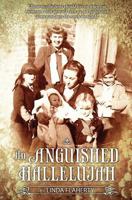 An Anguished Hallelujah 1452826943 Book Cover