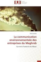 La Communication Environnementale Des Entreprises Du Maghreb 3838182421 Book Cover