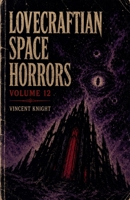 Lovecraftian Space Horrors Volume 12 B0HKQ1V7YZ Book Cover