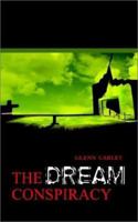 The Dream Conspiracy 1403373833 Book Cover