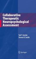Collaborative Therapeutic Neuropsychological Assessment 0387754253 Book Cover