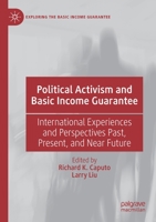 Political Activism and Basic Income Guarantee: International Experiences and Perspectives Past, Present, and Near Future 3030439038 Book Cover