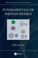 Fundamentals of Photon Physics (Series in Optics and Optoelectronics) 0367457261 Book Cover