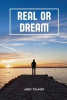 Real or Dream 1944115226 Book Cover