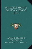 Memoires Secrets De 1770 A 1830 V3 1165612038 Book Cover