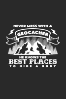Never mess with a geocacher: 6x9 Geocaching - grid - squared paper - notebook - notes 169254229X Book Cover