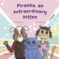 Piranha, an extraordinary kitten: A story about Down syndrome B08NDVJX8Y Book Cover