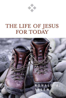 The Life of Jesus for Today 0664231888 Book Cover
