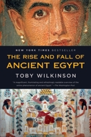 The Rise and Fall of Ancient Egypt. The History of a Civilization from 3000 BC to Cleopatra 0553384902 Book Cover