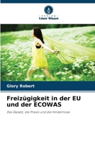 Freizügigkeit in der EU und der ECOWAS: Das Gesetz, die Praxis und die Hindernisse (German Edition) 6207672941 Book Cover