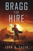 Bragg For Hire 1735213519 Book Cover