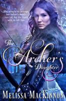 The Archer's Daughter 1514107570 Book Cover