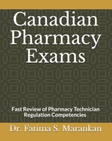 Canadian Pharmacy Exams: Fast Review of Pharmacy Technician Regulation Competencies 2021 B08DDP41JG Book Cover